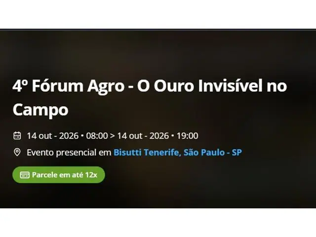 4º FÓRUM AGRO - O Ouro Invisível no Campo